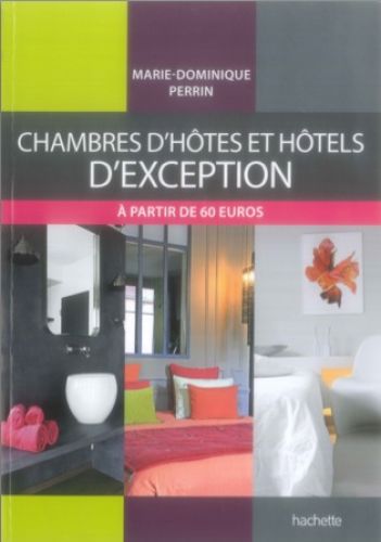 Chambres d'hôtes et hôtels d'exception